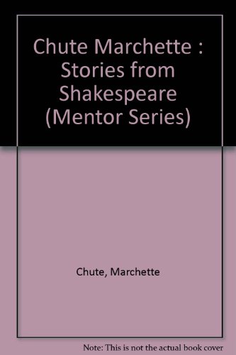 Read Chute Marchette Stories From Shakespeare Mentor Series Pdf Daleyopkusonya