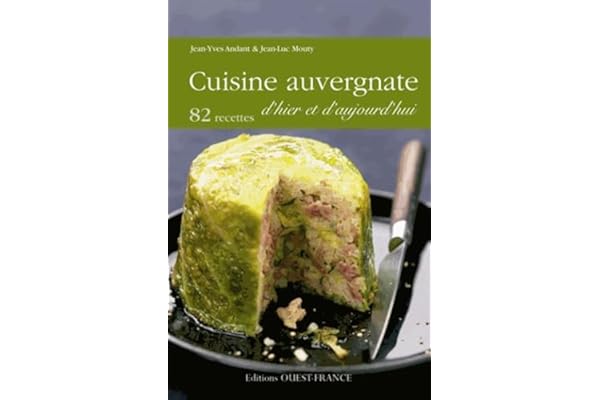 Cuisine auvergnate d'hier et d'aujourd'hui