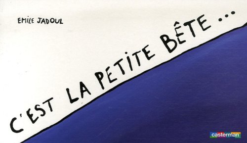 couverture de : C'est la petite b&ecirc;te ...