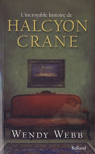 couverture de : L'incroyable histoire de Halcyon Crane