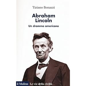 Abraham Lincoln. Un dramma americano Abraham Lincoln. Un dramma americano