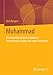 Muhammad: Eine historisch-kritische Studie zur Entstehung des Islams und seines Propheten by