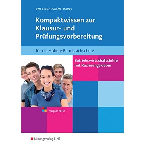 [PDF] Betriebswirtschaftslehre mit Rechnungswesen für die Höhere Berufsfachschule - Ausgabe Nordrhein-Westfalen: Kompaktwissen zur Klausur- und Prüfungsvorbereitung: Schülerband KOSTENLOS DOWNLOAD