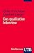Das qualitative Interview: Zur Praxis interpretativer Analyse sozialer Systeme by