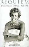 Requiem: Diana, Princess of Wales 1961-1997 - Memories and Tributes by 