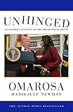 Unhinged: An Insider's Account of the Trump White House by 