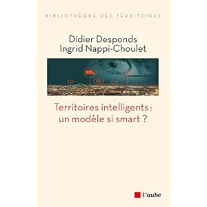 Territoires intelligents : un modèle si smart (Bibliothèque des territoires)