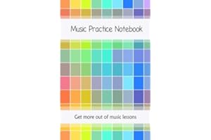 Music Practice Notebook: Get more out of music lessons with this useful notebook | Includes weekly tips a music theory guide, how to practice guide and blank manuscript paper