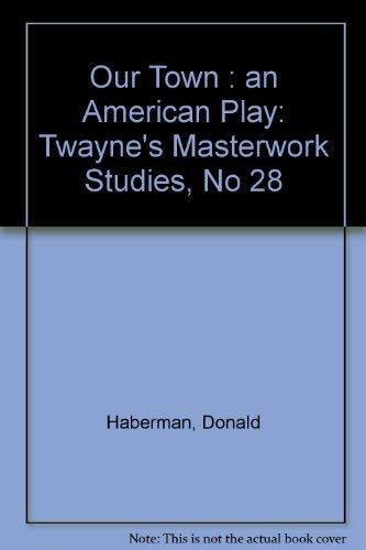 Our Town: An American Play livre