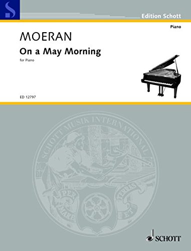 On a May Morning: for piano. Klavier. (Edition Schott)