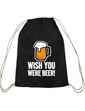 Shirtstreet24, Wish You Were Beer! Baumwoll natur Turnbeutel Rucksack Sport Beutel