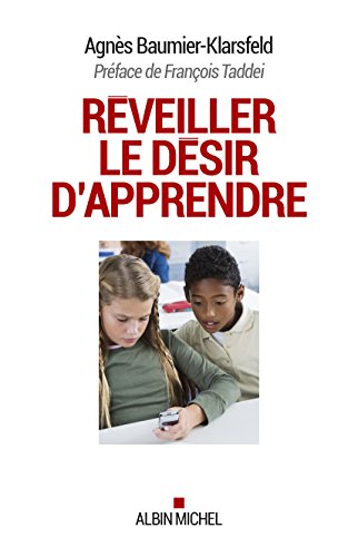 couverture de : R&eacute;veiller le d&eacute;sir d'apprendre