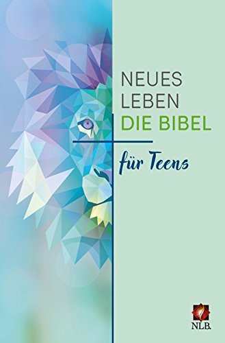 Neues Leben. Die Bibel für Teens