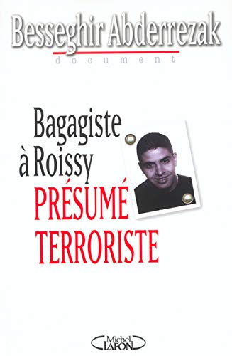 Bagagiste à Roissy : Présumé terroriste Bagagiste à Roissy : Présumé terroriste