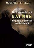 Image de Die Philosophie bei Batman: Eine Reise in die Seele des Dark Knight