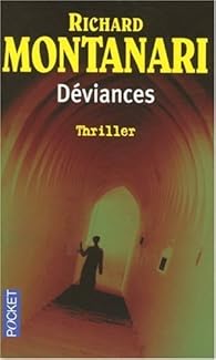 Déviances par Richard Montanari Déviances par Montanari