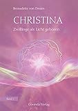 Christina, Band 1: Zwillinge als Licht geboren by