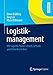 Logistikmanagement: Mit Logistik-Power schnell, schlank und fehlerfrei liefern by 