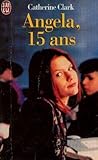 Angela, 15 ans :
