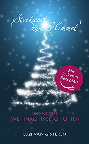 Download Stockwerk zum Himmel: und weitere Weihnachtsgeschichten Download Stockwerk zum Himmel: und weitere Weihnachtsgeschichten