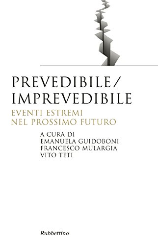 Prevedibile/imprevedibile. Eventi estremi nel prossimo futuro libro
