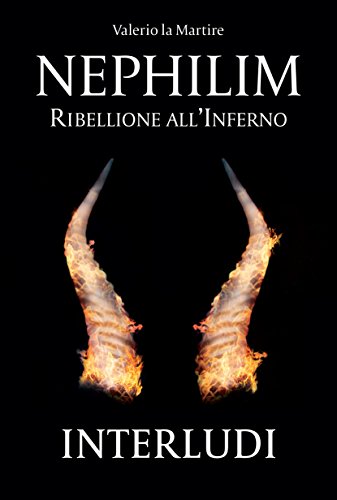 Download Nephilim: Ribellione all'Inferno - Interludi Download Nephilim: Ribellione all'Inferno - Interludi