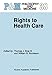 Produktbild Rights to Health Care (Philosophy and Medicine, Band 38)