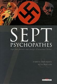 jaquette livre Sept psychopathes : Sept fous furieux sont chargés d'assassiner Hitler