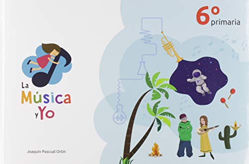 LA MÚSICA Y YO 6º PRIMARIA CASTILLA LA MANCHA: LA MÚSICA Y YO 6º PRIMARIA CASTILLA LA MANCHA