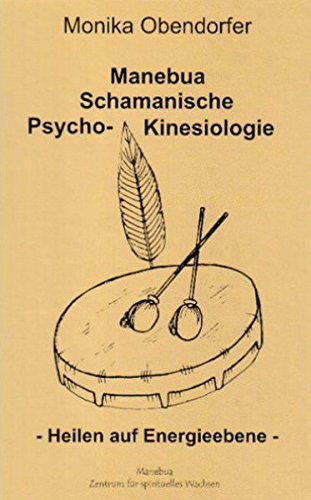 Preisvergleich Produktbild Manebua Schamanische Psycho-Kinesiologie