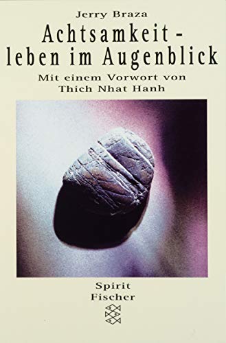 Achtsamkeit - leben im Augenblick (Spirit)