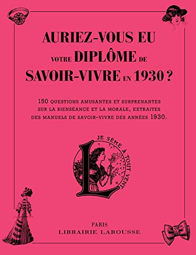Télécharger Auriez-vous eu votre diplôme de savoir-vivre en 1930 ? Livre PDF Gratuit