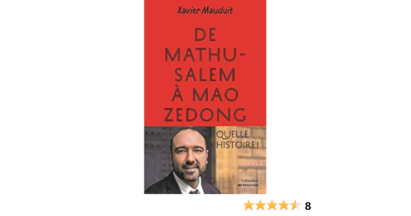 Amazon Fr De Mathusalem A Mao Zedong Quelle Histoire Xavier Mauduit Livres