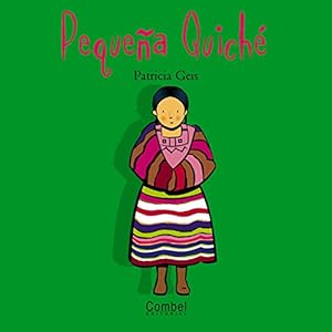 Pequeña Quiché (Niños del mundo)