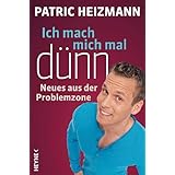 Ich mach mich mal dünn: Neues aus der Problemzone: Neues aus der Problemzone. Mitarbeit: Hauptmann & Kompanie