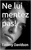 Image de Ne lui mentez pas! (French Edition)