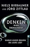Denken wird überschätzt: Warum unser Gehirn die Leere liebt by 