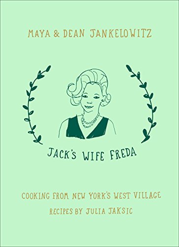 Jack's Wife Freda: Cooking From New York's West Village