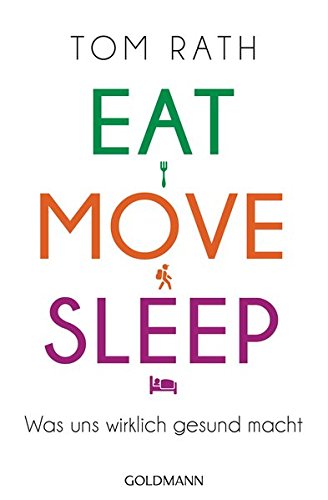 Download Eat, Move, Sleep: Was uns wirklich gesund macht Download Eat, Move, Sleep: Was uns wirklich gesund macht
