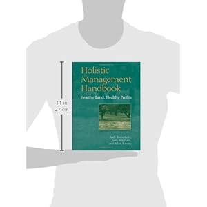 Holistic Management Handbook: Healthy Land, Healthy Profits
