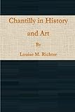 Chantilly in History and Art