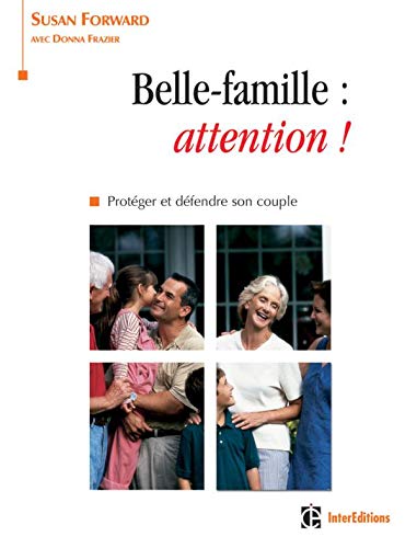 Télécharger Belle-famille : attention ! Protéger et défendre son couple Francais PDF