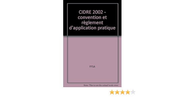 Amazon Fr Cidre 2002 Convention Et Reglement D Application Pratique Ffsa Livres