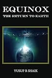 Image de Equinox: The return to Earth (English Edition)