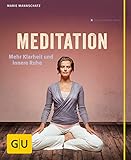 Meditation: Mehr Klarheit und innere Ruhe (GU Multimedia Körper, Geist & Seele) by 