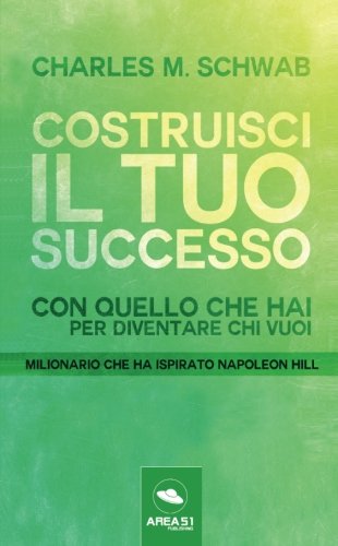 Costruisci il tuo successo: Con quello che hai per diventare chi vuoi Costruisci il tuo successo: Con quello che hai per diventare chi vuoi