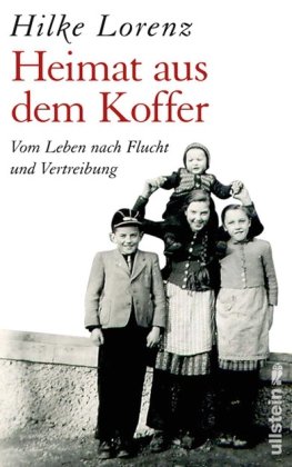 Download Heimat aus dem Koffer: Vom Leben nach Flucht und Vertreibung Download Heimat aus dem Koffer: Vom Leben nach Flucht und Vertreibung