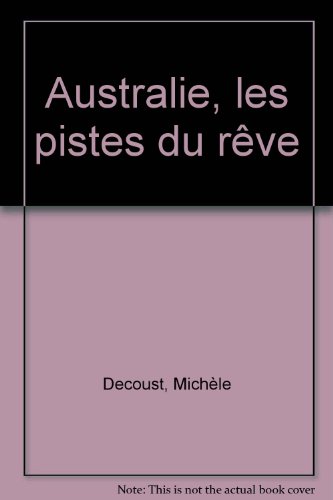 couverture de : Australie: les pistes de r&ecirc;ve