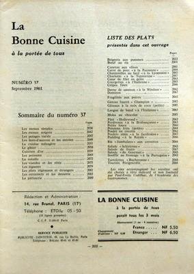 BONNE CUISINE A LA PORTEE DE TOUS (LA) N? 37 du 01-09-1961 SOMMAIRE - LES MENUS SIMPLES - LES MENUS SOIGNES - LES POTAGES VARIES - LES HORS-D'OEUVRES ET LES ENTREES - LA CUISINE MENAGERE - LE GIBIER - CUISINEZ D'OR - LES POISSONS - LA VOLAILLE - LES VIANDES ET LES ROTIS - LES LEGUMES - LES PLATS REGIONAUX ET ETRANGERS - LES ENTREMETS ET LES DESSERTS - LA PATISSERIE - LISTE DES PLATS PRESENTES DANS CET OUVRAGE - BEIGNETS AUX POMMES - BOEUF AU RIZ - CANETON AUX OLIVES - CARRE DE PORC A LA PAYSA... francais BONNE CUISINE A LA PORTEE DE TOUS (LA) N? 37 du 01-09-1961 SOMMAIRE - LES MENUS SIMPLES - LES MENUS SOIGNES - LES POTAGES VARIES - LES HORS-D'OEUVRES ET LES ENTREES - LA CUISINE MENAGERE - LE GIBIER - CUISINEZ D'OR - LES POISSONS - LA VOLAILLE - LES VIANDES ET LES ROTIS - LES LEGUMES - LES PLATS REGIONAUX ET ETRANGERS - LES ENTREMETS ET LES DESSERTS - LA PATISSERIE - LISTE DES PLATS PRESENTES DANS CET OUVRAGE - BEIGNETS AUX POMMES - BOEUF AU RIZ - CANETON AUX OLIVES - CARRE DE PORC A LA PAYSA... francais