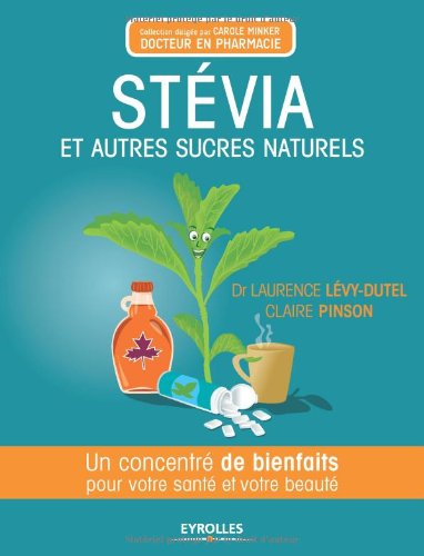 couverture de : St&eacute;via et autres sucres naturels